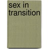 Sex in Transition door Amanda Lock Swarr