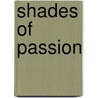 Shades of Passion door Virna DePaul