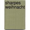 Sharpes Weihnacht door Bernard Cornwell