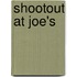 Shootout at Joe's