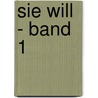 Sie will - Band 1 by Georges Ohnet