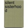 Silent Sisterhood door Patricia Branca