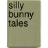 Silly Bunny Tales
