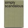 Simply Scandalous by Kate Pearce