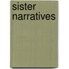 Sister Narratives by Annamária Csatári