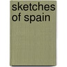 Sketches of Spain by Frederico Garcia Lorca