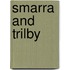 Smarra And Trilby