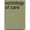 Sociology of Care door Jason L. Powell