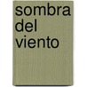 Sombra del viento door Carlos Ruiz Zafón