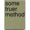 Some Truer Method door Frank Durham