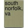 South Norfolk, Va door Raymond Harper