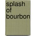 Splash of Bourbon