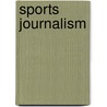 Sports Journalism by James Toney