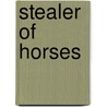 Stealer of Horses door Vickie Britton