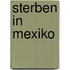 Sterben in Mexiko