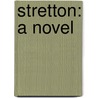 Stretton: a Novel door Henry Kingsley