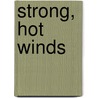 Strong, Hot Winds by Iris Johansen