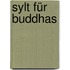 Sylt für Buddhas