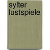 Sylter Lustspiele door Johannsen Erich