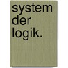 System der Logik. by Jakob Friedrich Fries