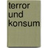 Terror und Konsum