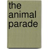The Animal Parade by M.A. Florence
