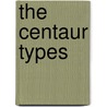 The Centaur Types by Bruce Rogers