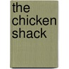 The Chicken Shack door Henry W. Jenkins