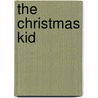 The Christmas Kid door Mr Pete Hamill