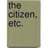 The Citizen, etc. by Arthur Murphy