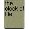 The Clock of Life door Nancy Klann-Moren