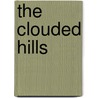 The Clouded Hills by Brenda Jagger