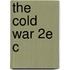 The Cold War 2E C