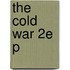 The Cold War 2E P