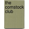 The Comstock Club by C.C. (Charles Carroll) Goodwin