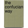 The Confucian Way by Li Fu Chen