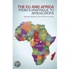 The Eu And Africa by Adekeye Adebajo