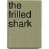 The Frilled Shark