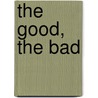 The Good, the Bad by Fien Meynendonckx