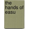 The Hands of Easu door Wrigley Brogan