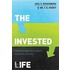 The Invested Life
