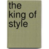 The King of Style door Michael Bush