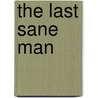 The Last Sane Man door Tanya Harrod