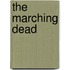 The Marching Dead