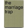 The Marriage Trap door Jennifer Probst
