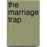 The Marriage Trap by Jennifer Probst