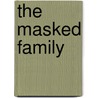 The Masked Family door Robert Jeschonek