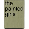 The Painted Girls door Tba