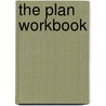 The Plan Workbook by V. Lawson Bush