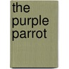 The Purple Parrot door Clyde B. Clason